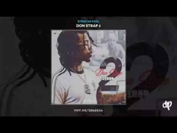 Don Strap 2 BY Strap Da Fool
